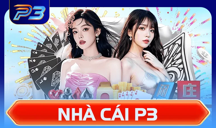 Nhà Cái P3 - Trang Chủ P 3 Cá Cược Trực Tuyến Hàng Đầu VN 2025