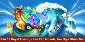 Bí Quyết Chinh Phục Bắn Cá Royal Fishing Tại P3 Đỉnh Cao Giải Trí